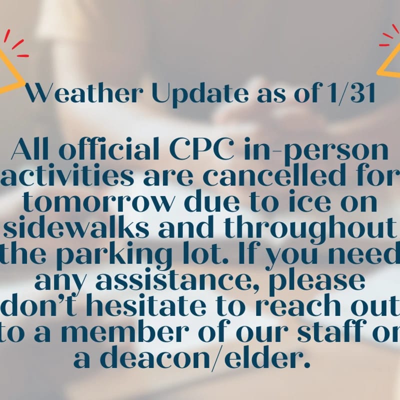 Graphic with warning signs announcing all official CPC in-person activities are cancelled for tomorrow, as of 1/31, due to ice on sidewalks and parking lots.